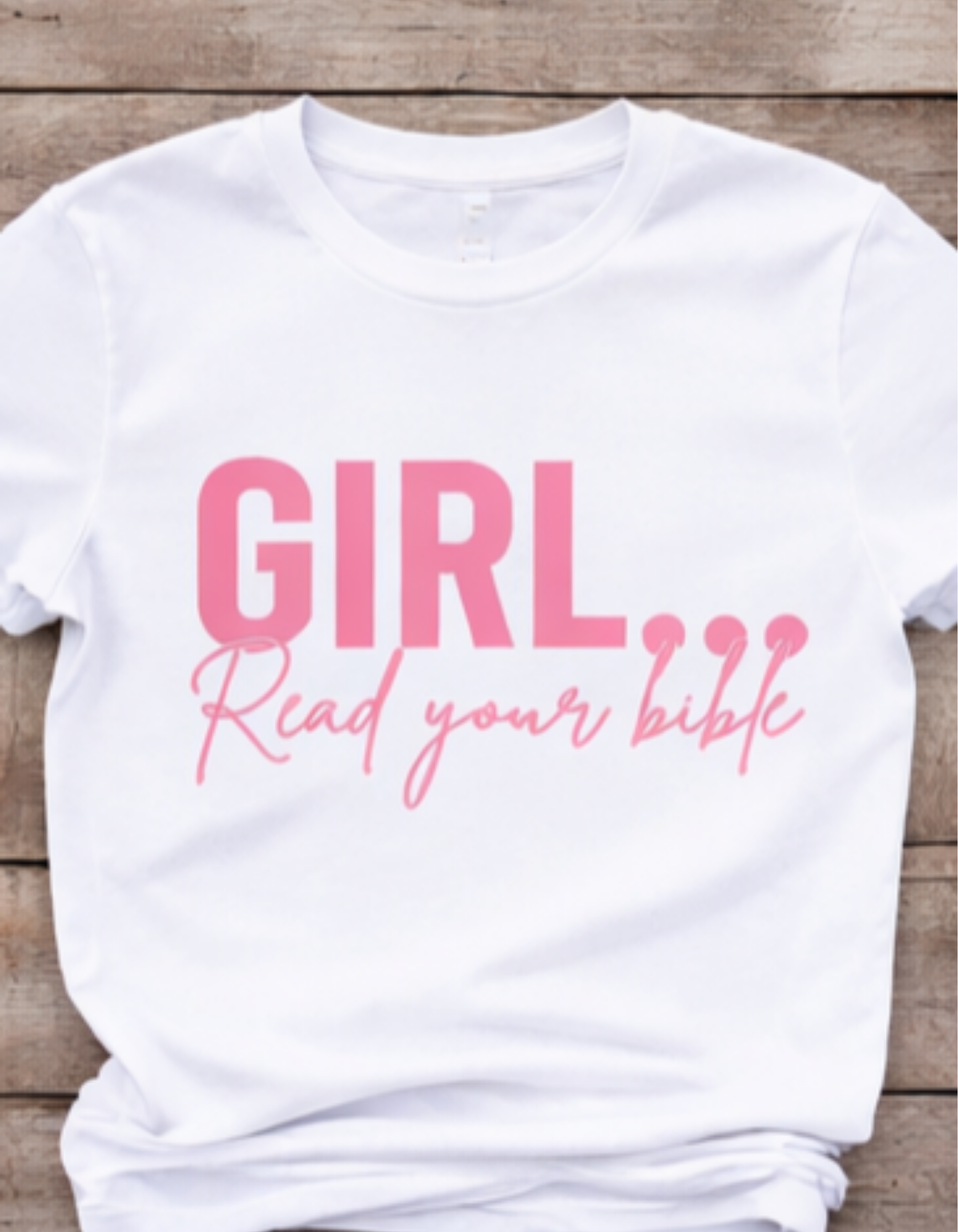 Girl, Read your Bible